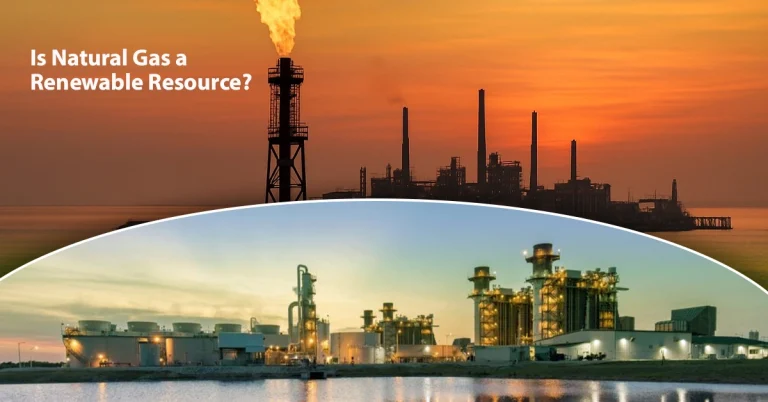 Is Natural Gas a Renewable Resource? What It Means for the Planet Natural Gaas a renewable source